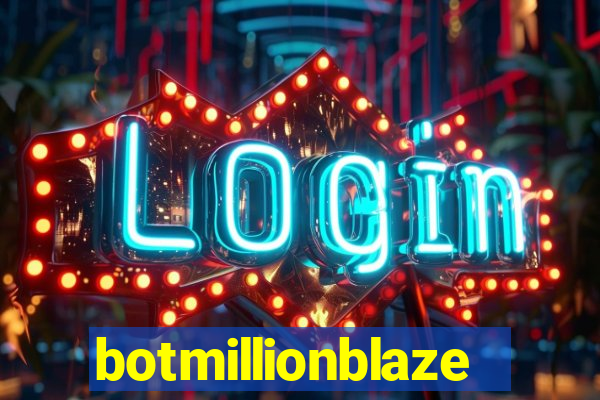 botmillionblaze