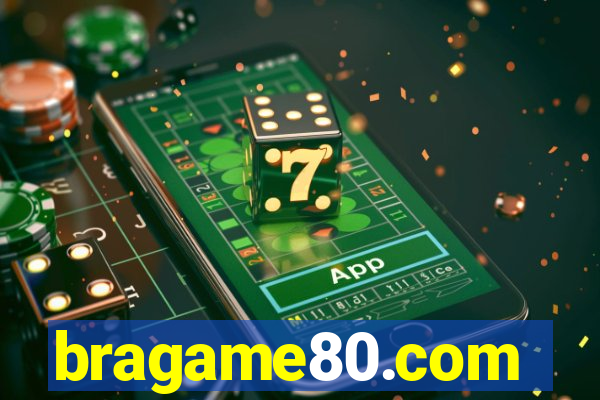 bragame80.com