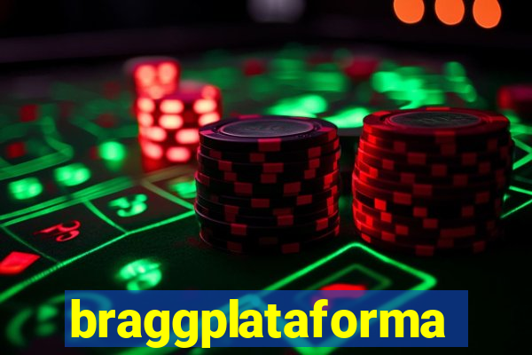 braggplataforma