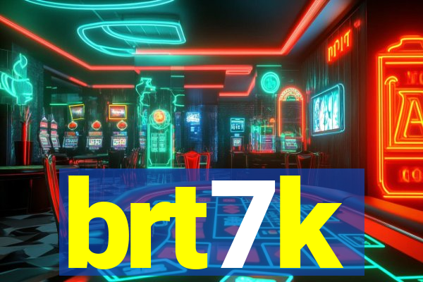 brt7k