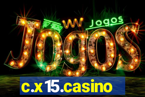 c.x15.casino