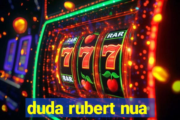 duda rubert nua