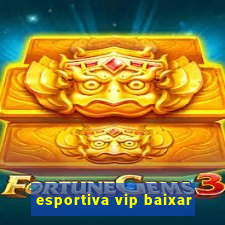 esportiva vip baixar