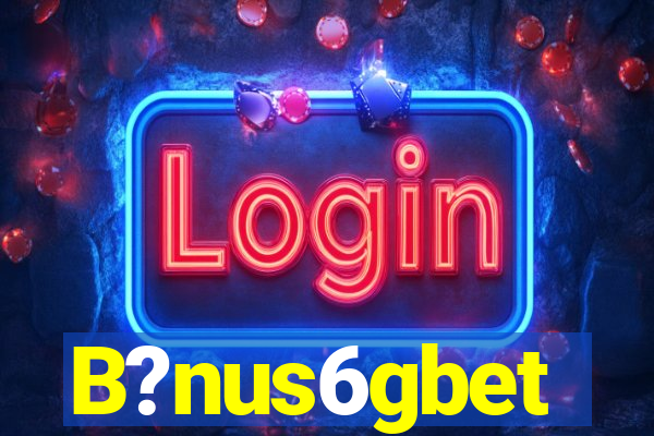 B?nus6gbet