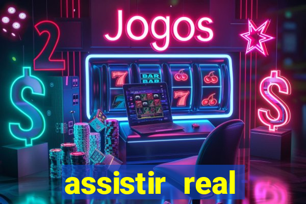 assistir real madrid ao vivo online grátis multicanais