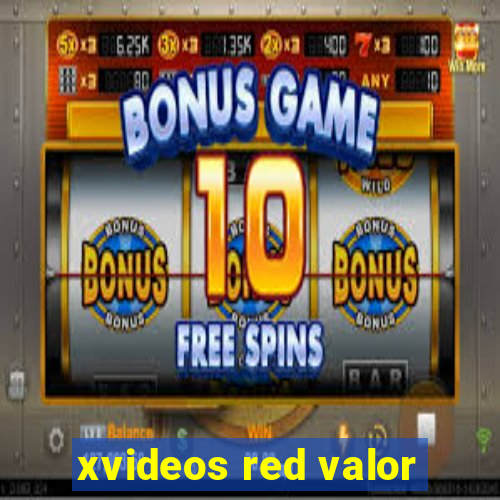 xvideos red valor