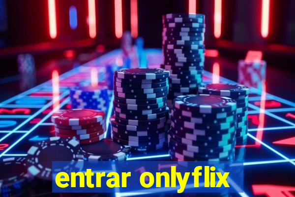 entrar onlyflix