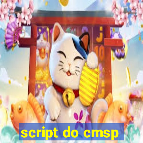 script do cmsp