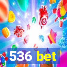 536 bet