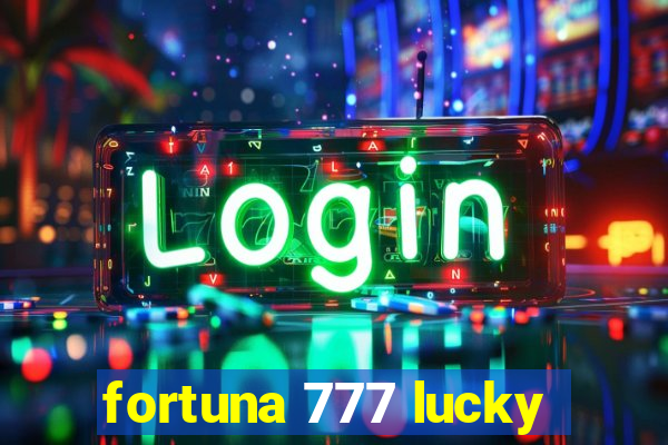 fortuna 777 lucky