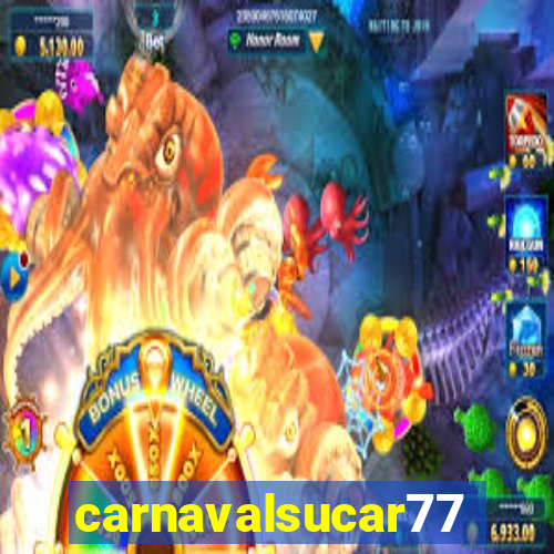 carnavalsucar777