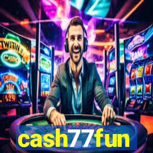 cash77fun