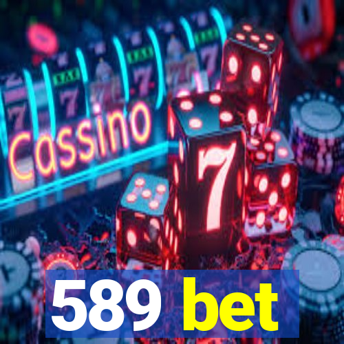 589 bet