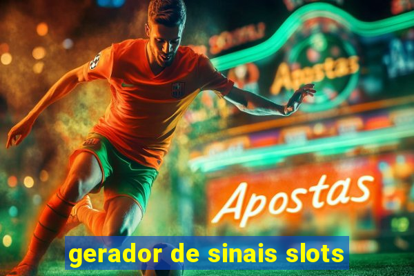 gerador de sinais slots