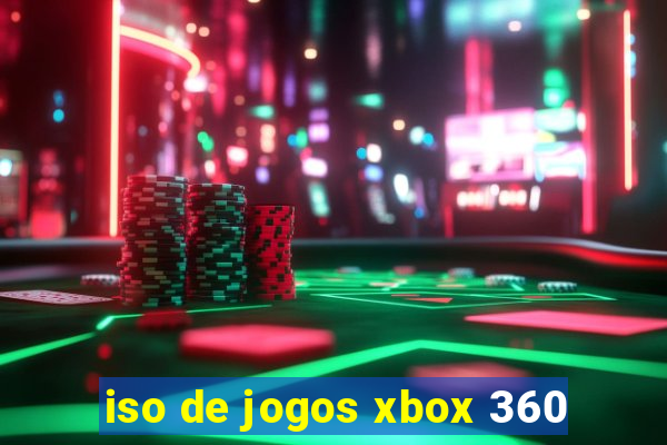 iso de jogos xbox 360