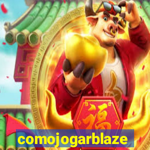 comojogarblaze