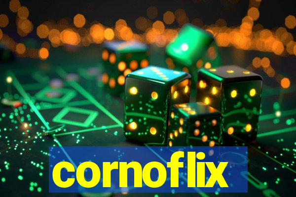 cornoflix