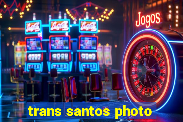 trans santos photo