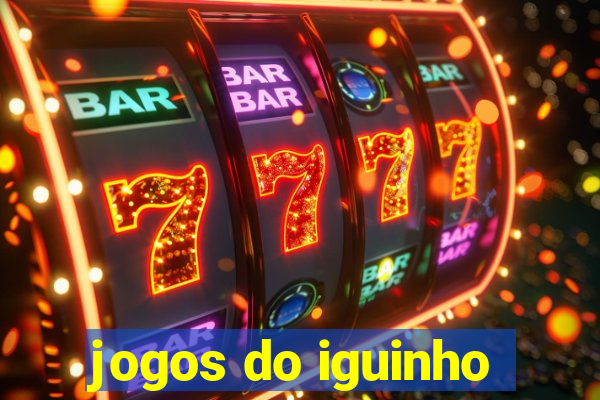 jogos do iguinho