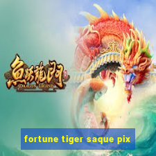 fortune tiger saque pix