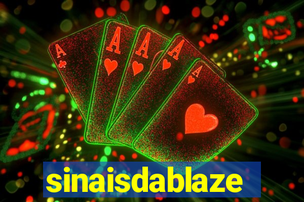 sinaisdablaze