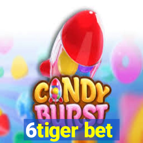 6tiger bet