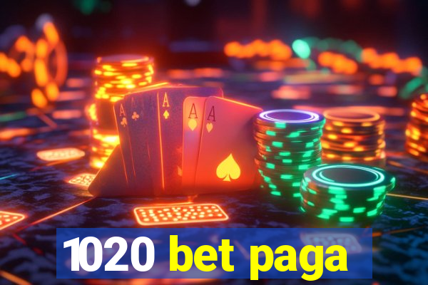 1020 bet paga