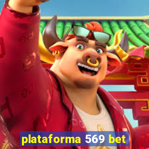 plataforma 569 bet