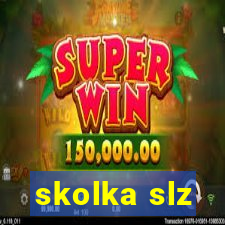 skolka slz