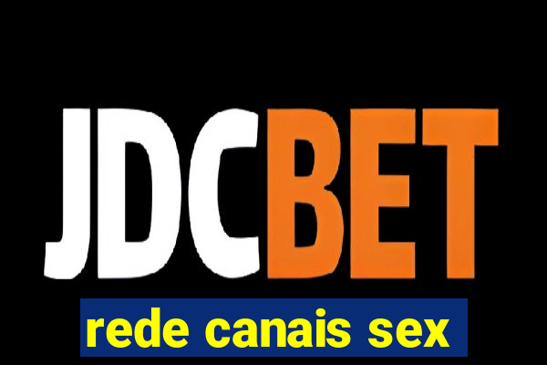 rede canais sex