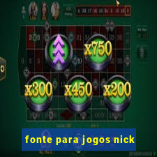 fonte para jogos nick