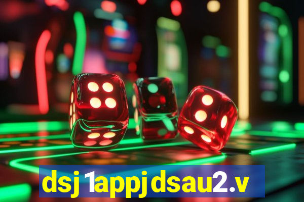 dsj1appjdsau2.vip