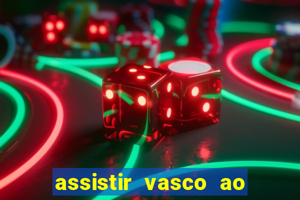 assistir vasco ao vivo futemax