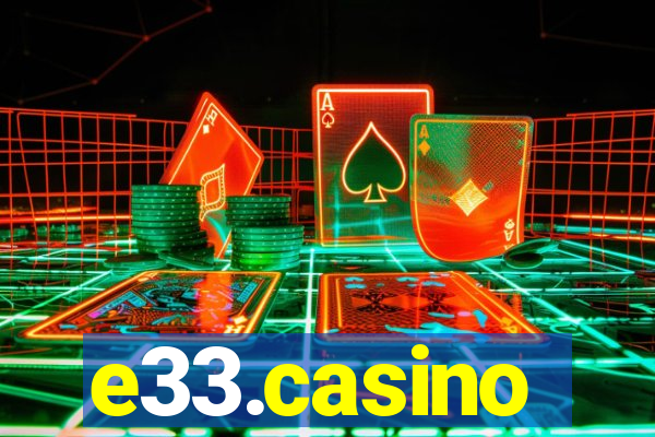 e33.casino