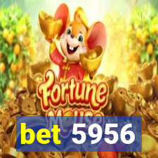 bet 5956