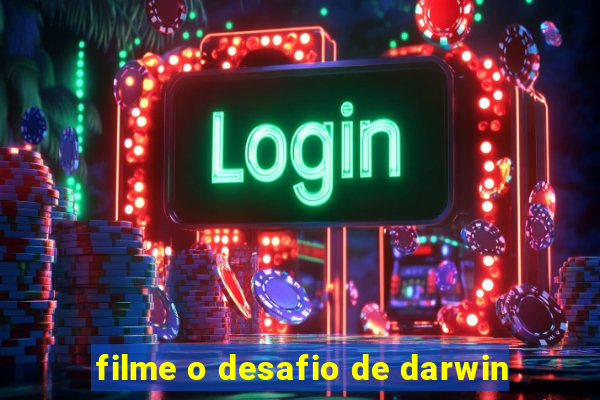 filme o desafio de darwin