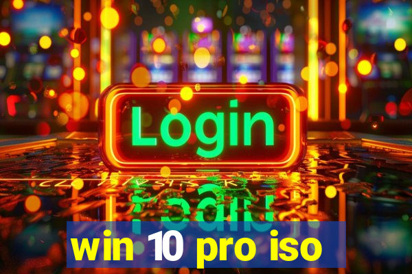 win 10 pro iso