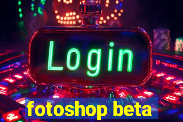 fotoshop beta