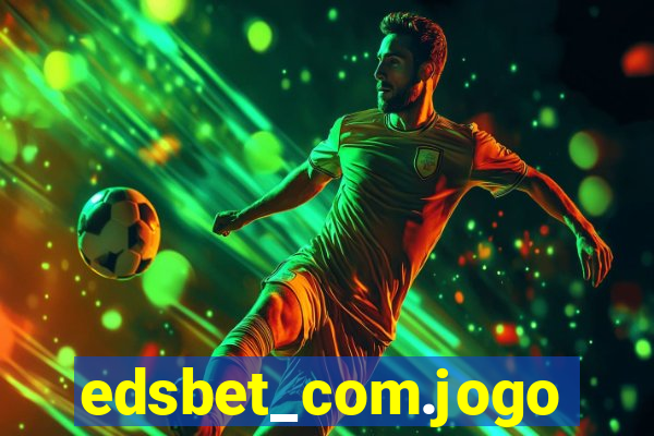 edsbet_com.jogos.app