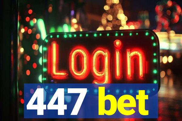 447 bet