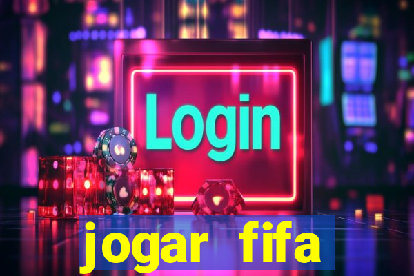 jogar fifa apostando dinheiro