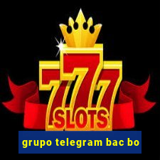 grupo telegram bac bo