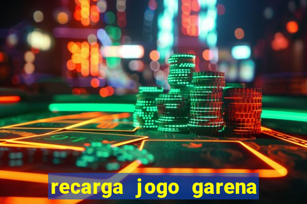 recarga jogo garena free fire