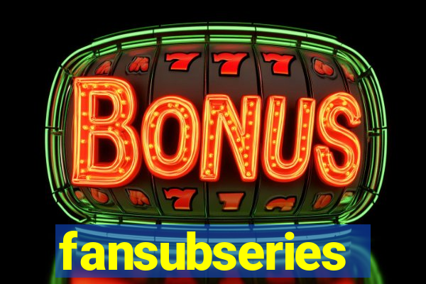 fansubseries