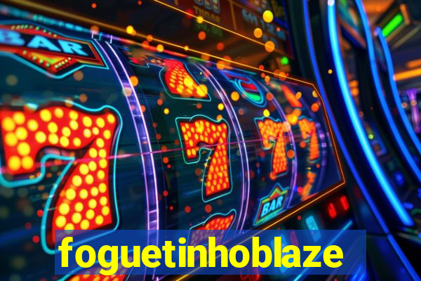 foguetinhoblaze