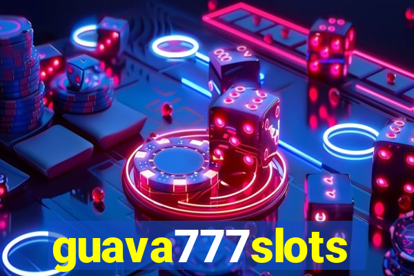 guava777slots