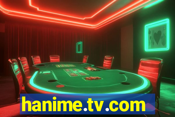 hanime.tv.com