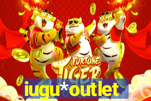 iugu*outlet