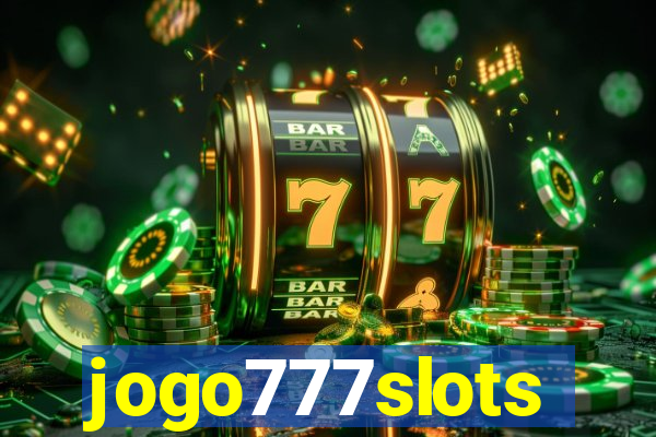 jogo777slots