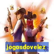 jogosdovelez